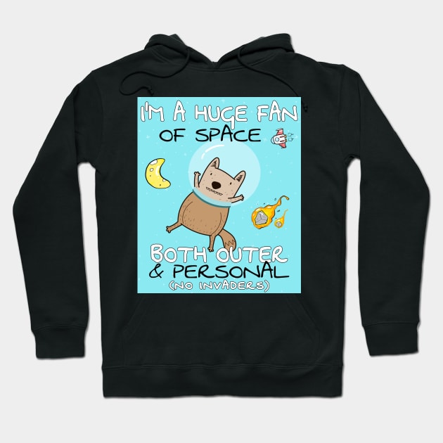 Im a huge fan of space both outer and personal Hoodie by Ashley-Bee